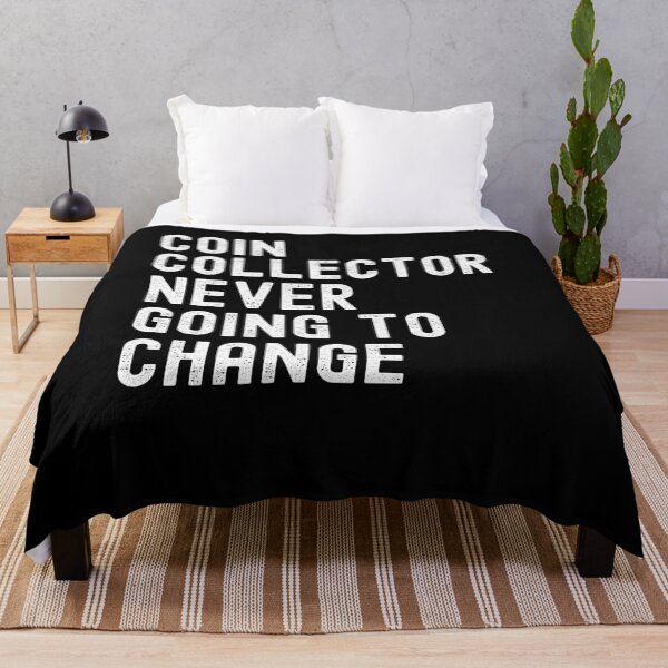 Item preview, Coin Collector Never Afraid Of Change cool Numismatist joke designed and sold by snowry.