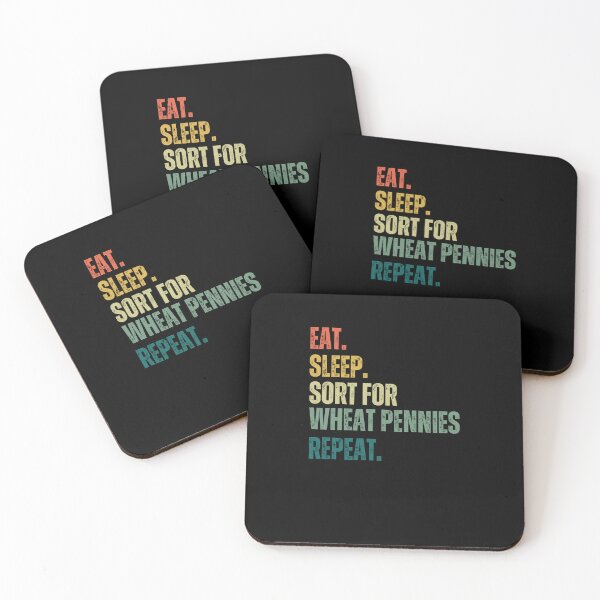 Item preview, Eat Sleep. Sort for Wheat pennies repeat. retro coin collect designed and sold by snowry.