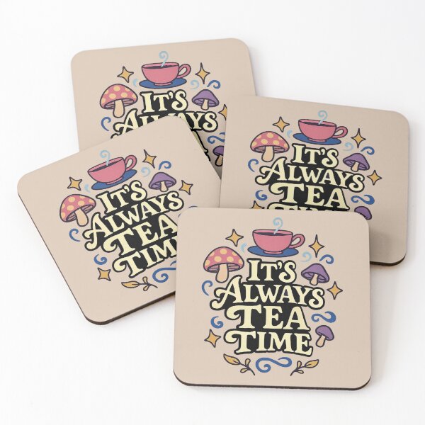 Item preview, It's Always Tea Time - Wonderland Quote designed and sold by Myra365Art.