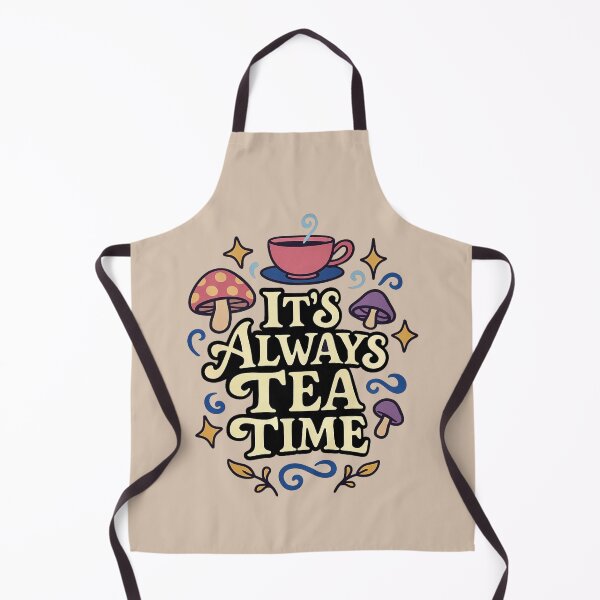 Item preview, It's Always Tea Time - Wonderland Quote designed and sold by Myra365Art.
