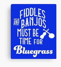 Time For Bluegrass Canvas Print