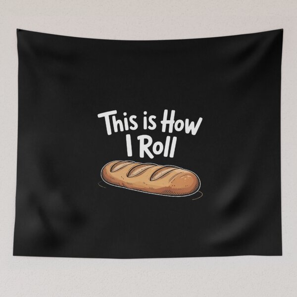 Item preview, This Is How I Roll Bread Baker designed and sold by DeadlockCrew.