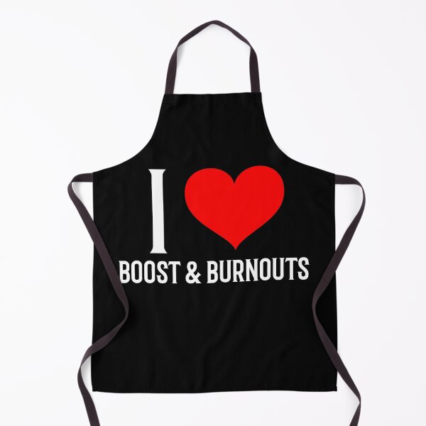 Item preview, I Love Boost and Burnouts Funny Turbo Car Racing  designed and sold by CarantinedChaos.