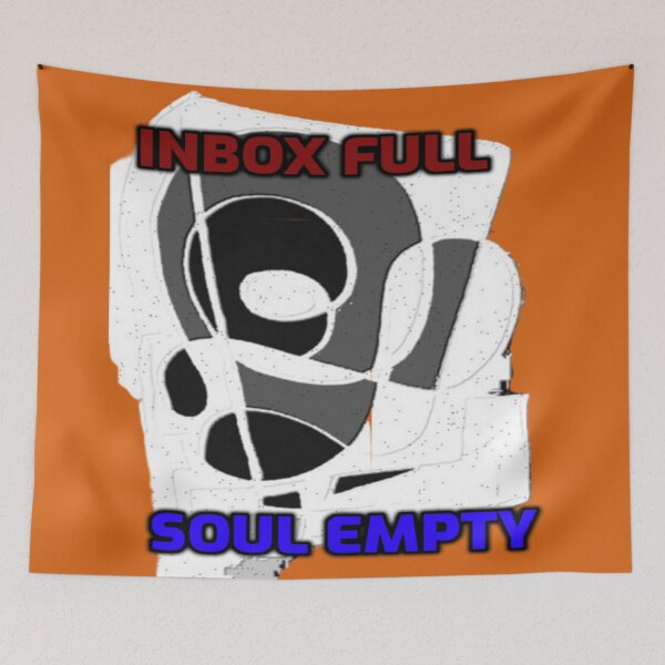 Item preview, Inbox Full Soul Empty Abstract designed and sold by SmashingDeals.