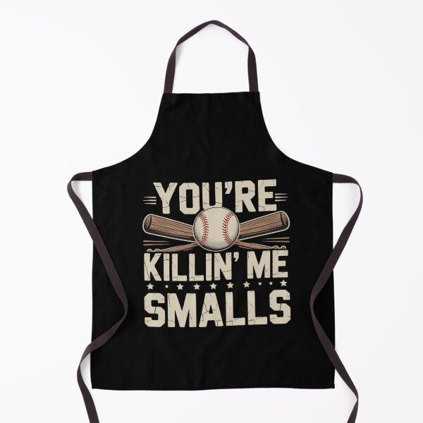 Item preview, Youre Killin Me Smalls Baseball Funny Cool designed and sold by DeadlockCrew.