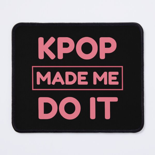 Item preview, Kpop Made Me Do It designed and sold by Hyunnibear.