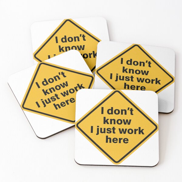 Item preview, I Don’t Know, I Just Work Here designed and sold by HighlyAddictive.