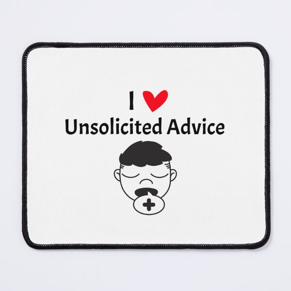 Item preview, I Love Unsolicited Advice, Silly and Fun T-Shirt designed and sold by Creations by TAR.