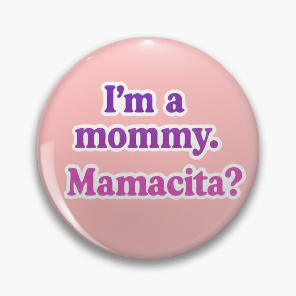Item preview, I’m a mommy. Mamacita? designed and sold by annacolorss.