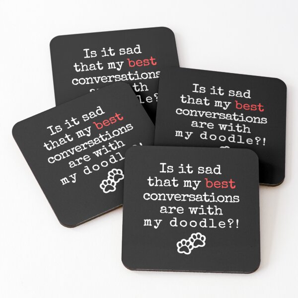Item preview, Is It Sad That My Best Conversations Are with My Doodle? – Funny Dog Lover Quote with Paw Print Design designed and sold by Fredster1966.