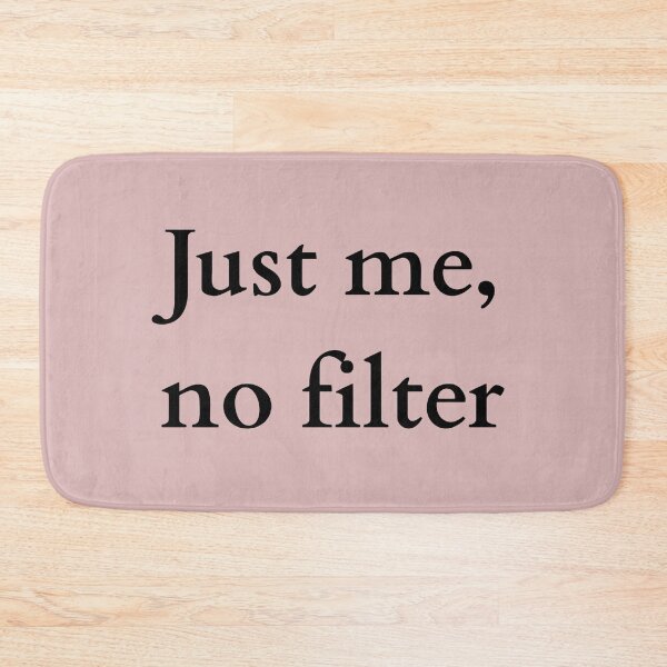 Item preview, Just me, no filter designed and sold by Newrealis.
