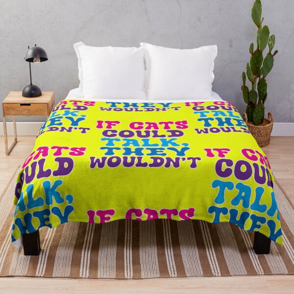 Item preview, If cats could talk they wouldn't  designed and sold by Mauswohn.