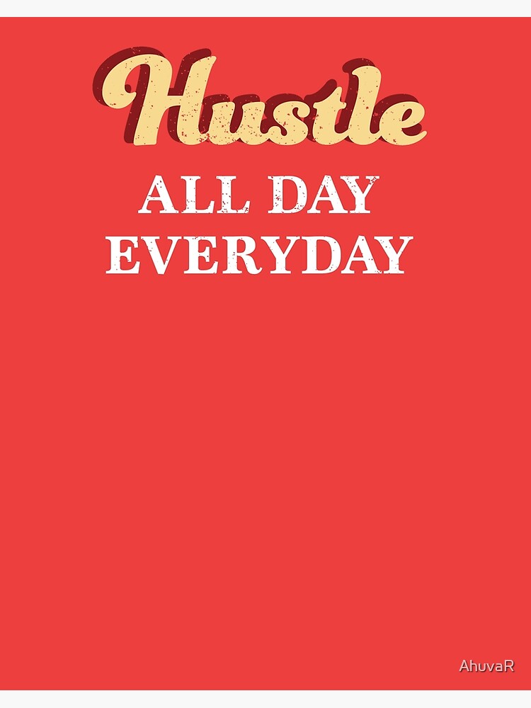 EVERYDAY HUSTLE | Art Board Print