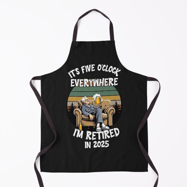 Item preview, It's five o'clock everywhere. I'm retired in 2025. designed and sold by zingbing.