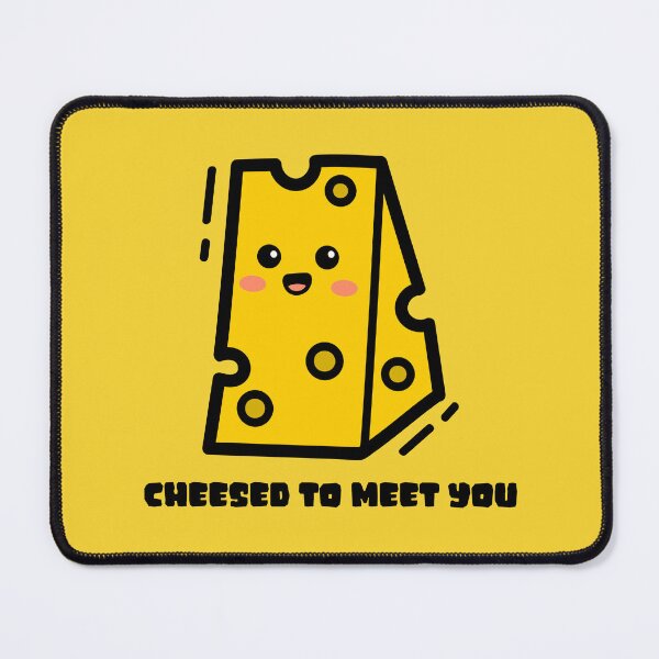 Item preview, cheesed to meet you designed and sold by sydney-syder.
