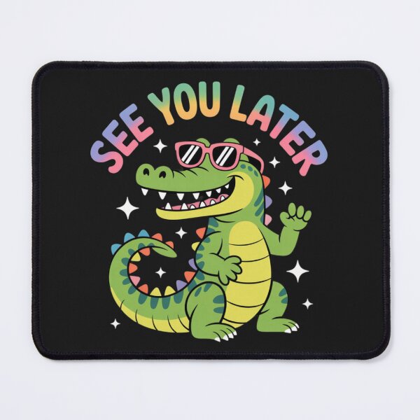 Item preview, See you later alligator designed and sold by 123ks.