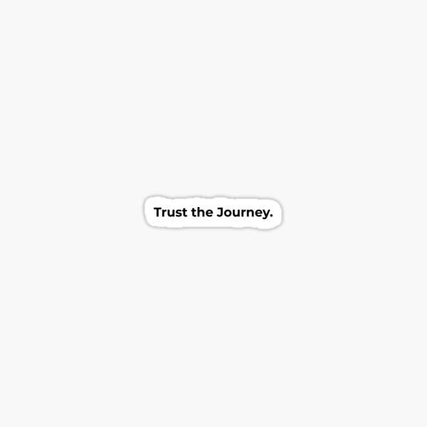 Item preview, Trust the Journey. designed and sold by BloomKind.