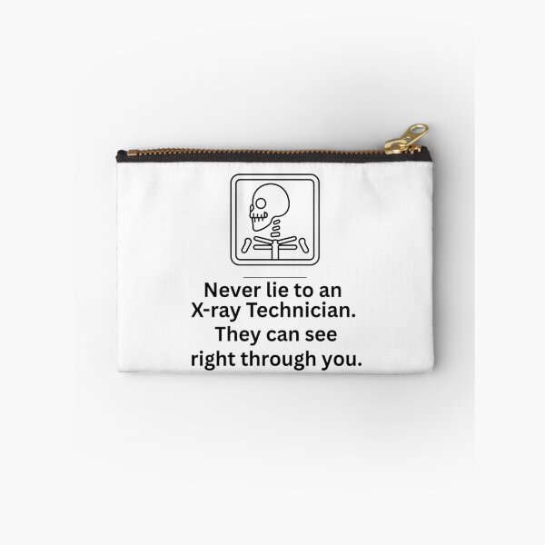Item preview, Funny X-Ray Tech Design – Never Lie to an X-Ray Technician Pun Design designed and sold by crazydotdesigns.