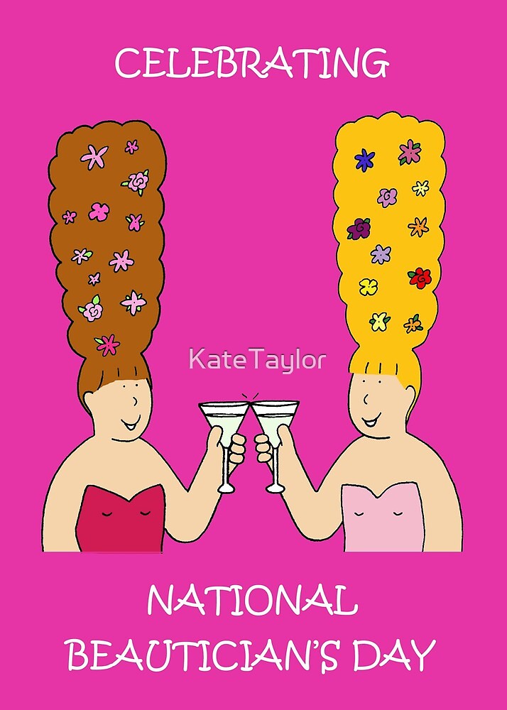National Beauticians Day June 26th By Katetaylor Redbubble