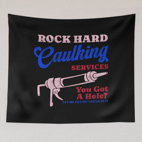 Item preview, Rock Hard Caulking Services - Offensive designed and sold by ThamirArtistry.