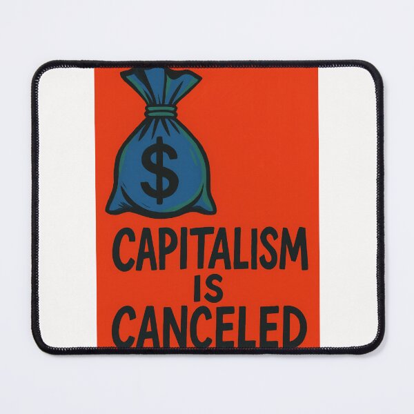 Item preview, Capitalism is Canceled Protest Graphic designed and sold by Places On Earth.