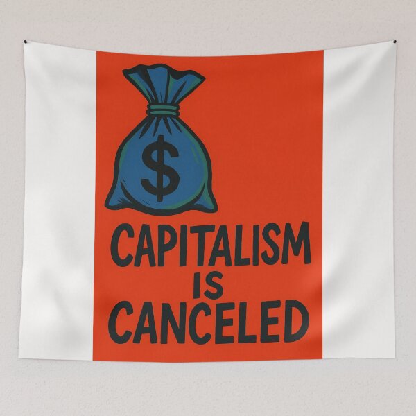 Item preview, Capitalism is Canceled Protest Graphic designed and sold by Places On Earth.