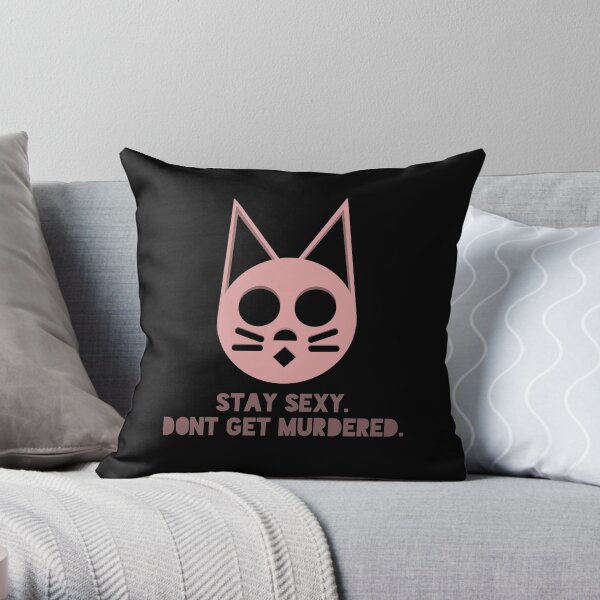 MFM - Stay sexy, don't get murdered Throw Pillow