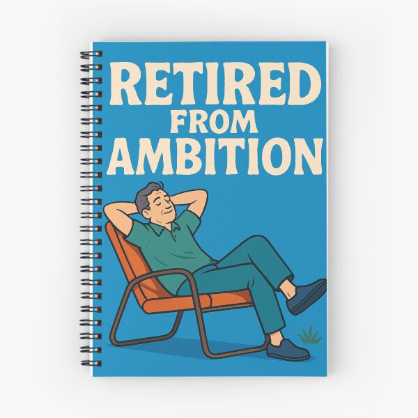 Item preview, Retired from Ambition Relaxed Man  designed and sold by Places On Earth.