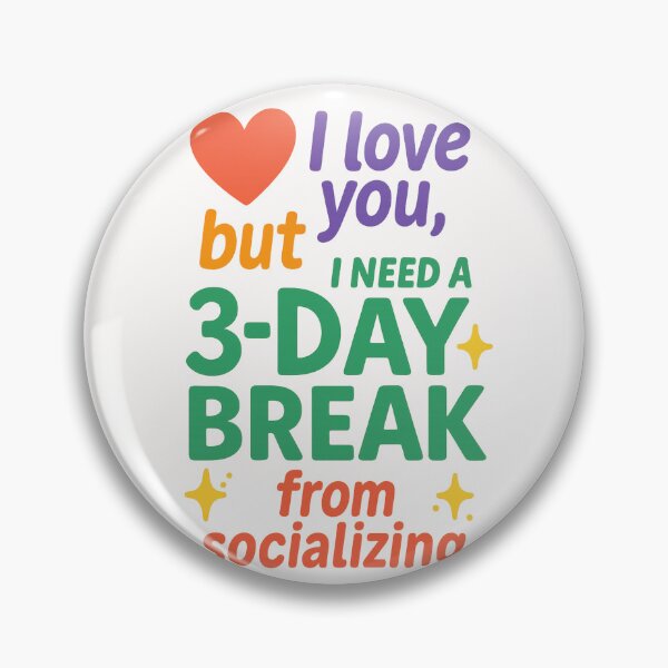 Item preview, I Love You But I Need a 3-Day Break Neon  designed and sold by Places On Earth.