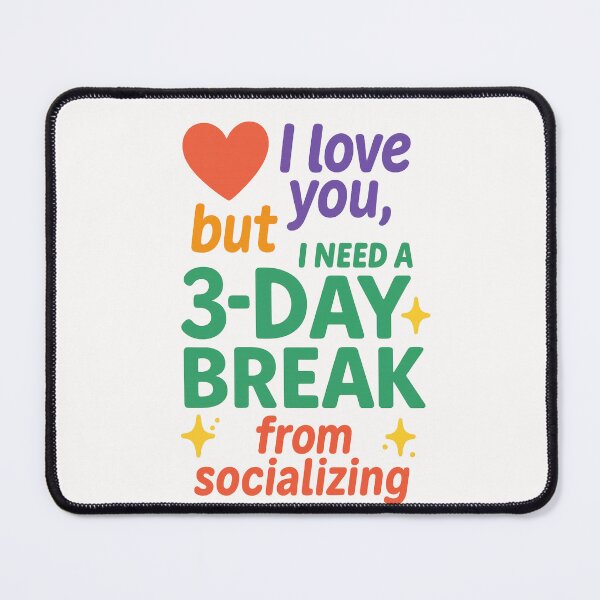 Item preview, I Love You But I Need a 3-Day Break Neon designed and sold by Places On Earth.