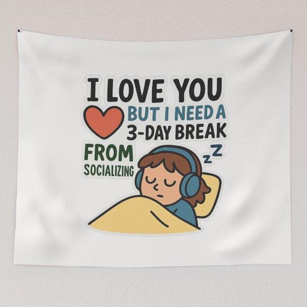 Item preview, I Love You But I Need a 3-Day Break From Socializing designed and sold by Places On Earth.