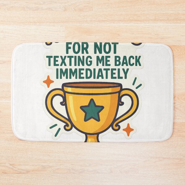 Item preview, Thank You for Not Texting Me Back Trophy  designed and sold by Places On Earth.