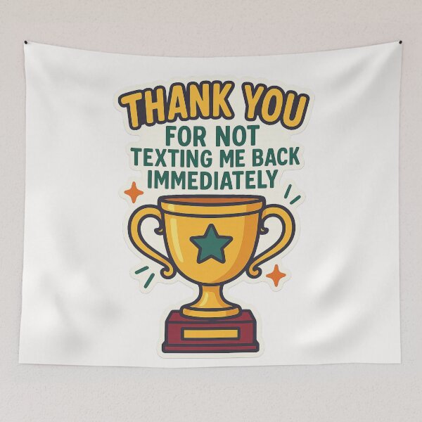 Item preview, Thank You for Not Texting Me Back Trophy  designed and sold by Places On Earth.