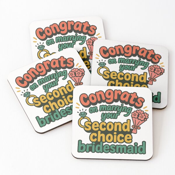 Item preview, Congrats on Marrying Your Second Choice Bridesmaid designed and sold by Places On Earth.