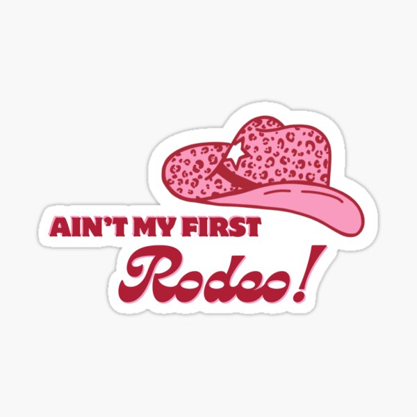Item preview, Ain't My First Rodeo! designed and sold by hellorodeo.