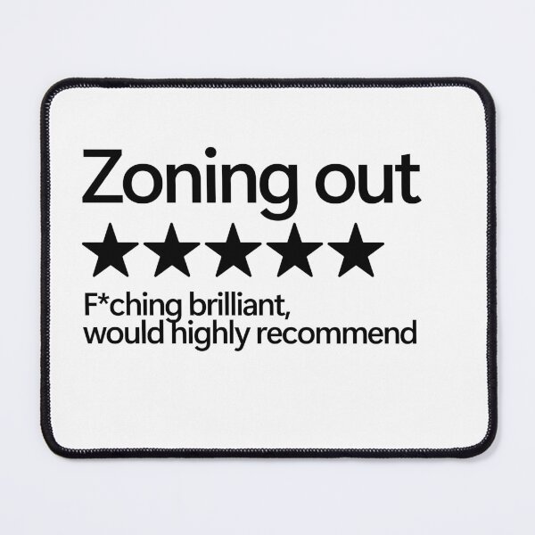 Item preview, Zoning Out Would Highly Recommend designed and sold by shitpostee.