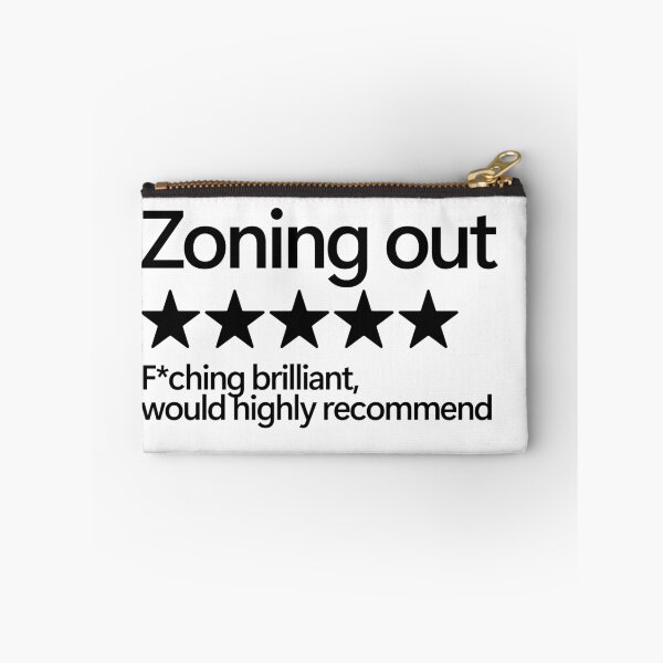 Item preview, Zoning Out Would Highly Recommend designed and sold by shitpostee.