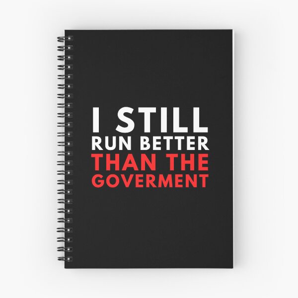 Item preview, I Still Run Better Than the Government – Funny Political Quote designed and sold by LINE-WEAR.