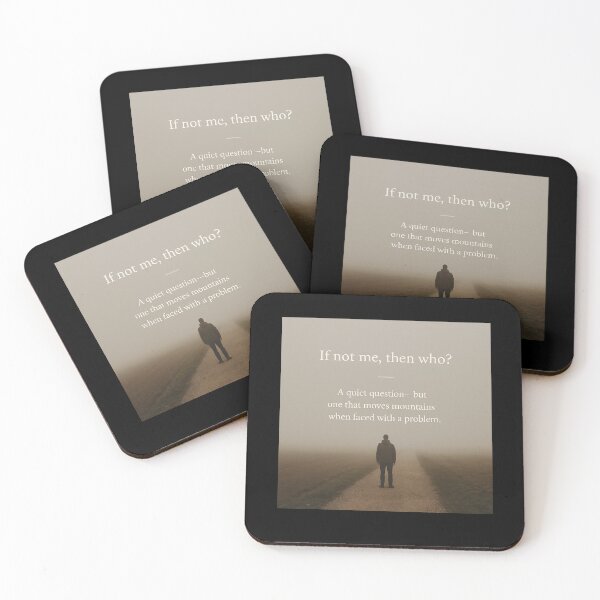 Item preview, If Not Me, Then Who? – Be the One Who Steps Up designed and sold by ipot.