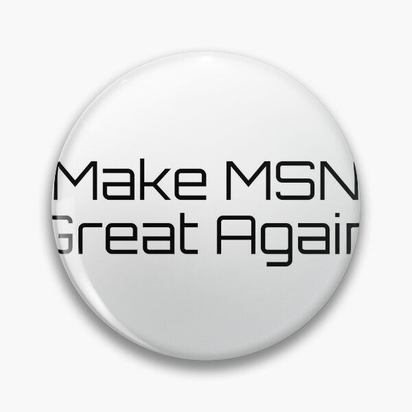 Item preview, Make MSN Great Again designed and sold by Ninjacatoff.