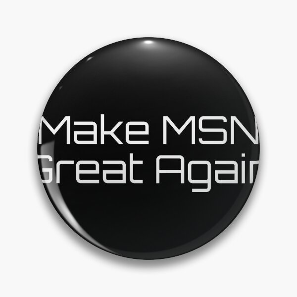 Item preview, Make MSN Great Again designed and sold by Ninjacatoff.