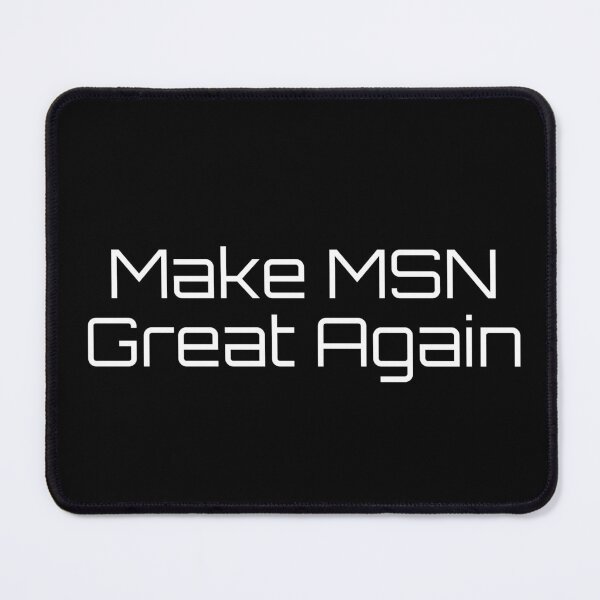 Item preview, Make MSN Great Again designed and sold by Ninjacatoff.