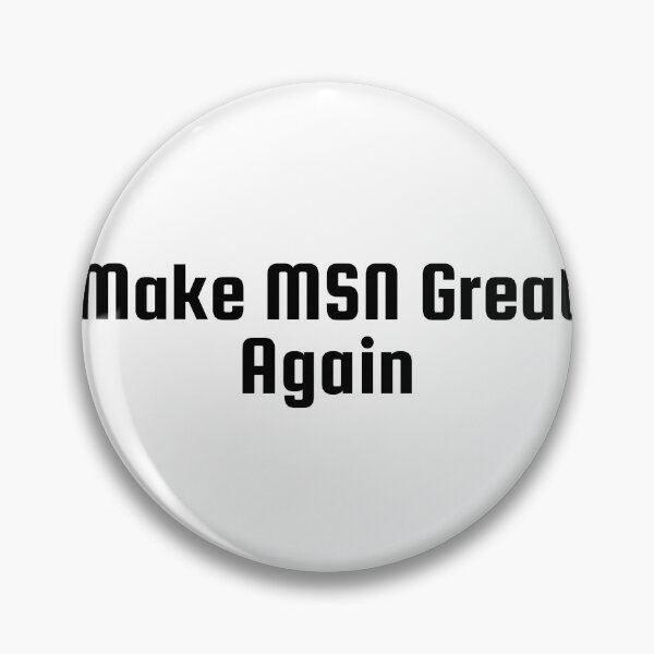 Item preview, Make MSN Great Again designed and sold by Ninjacatoff.