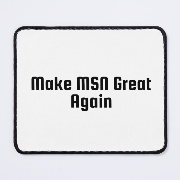 Item preview, Make MSN Great Again designed and sold by Ninjacatoff.