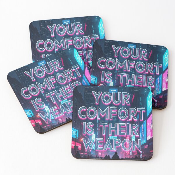 Item preview, Your Comfort Is Their Weapon Cyberpunk Dystopian Quote designed and sold by Elizarfa.