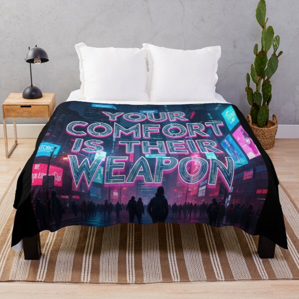 Item preview, Your Comfort Is Their Weapon Cyberpunk Dystopian Quote designed and sold by Elizarfa.