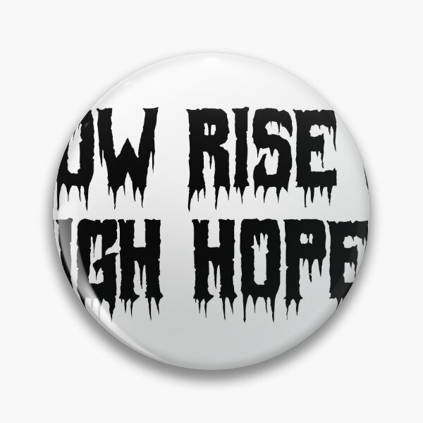 Item preview, Low Rise & High Hopes designed and sold by Ninjacatoff.