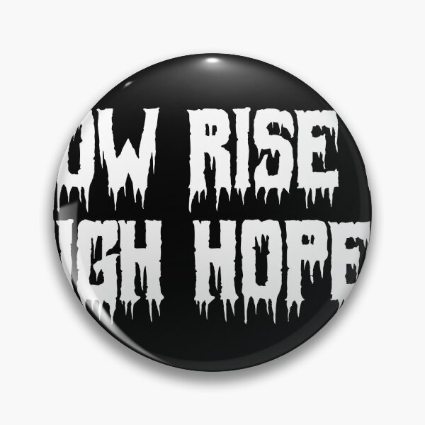Item preview, Low Rise & High Hopes designed and sold by Ninjacatoff.