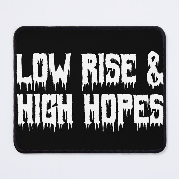 Item preview, Low Rise & High Hopes designed and sold by Ninjacatoff.