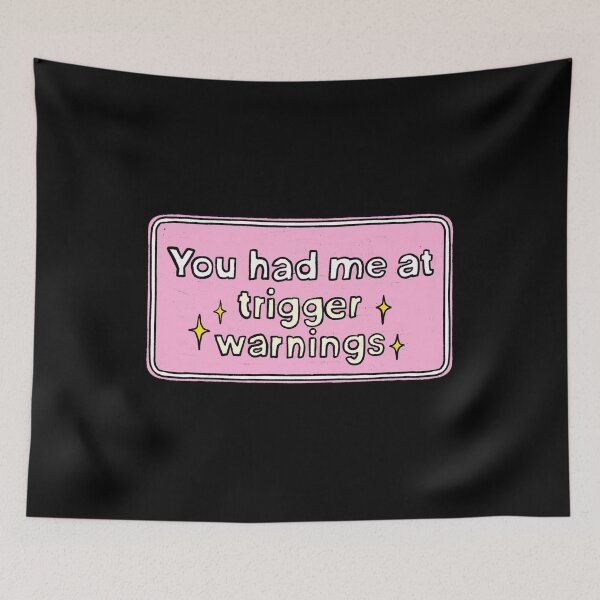 Item preview, You had me at trigger warnings designed and sold by IHateDumplings.